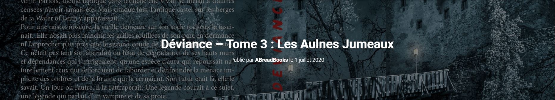 Site Abbey Read - Présentation du roman de vampire Déviance le tome 3 Les Aulnes Jumeaux